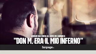 Giorgio, vittima di un prete pedofilo: “Don M., ricordi quando ti masturbavi tra i cani?"