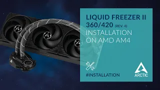 ARCTIC Liquid Freezer II 360/420 (Rev.4): Installation on AMD AM4