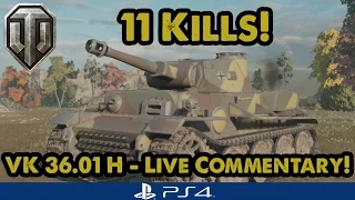 11 KILLS! - World of Tanks PS4 - VK 36.01 (H) - Live Reaction & gameplay!