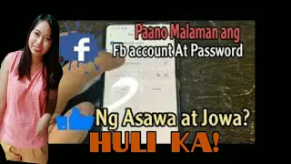 PAANO MALAMAN ANG FACEBOOK ACCOUNT AT PASSWORD NG ASAWA O JOWA NATIN | tutorial by wendy gudoyvideo*