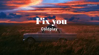 [Vietsub + Lyrics] Fix You - Coldplay