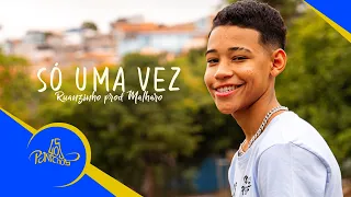 Só Uma Vez - Ruanzinho prod. Malharo (Videoclipe Oficial)