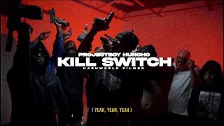 ProjectBoy Huncho - Kill Switch (Official Music Video) Prod. EnrgyBeats