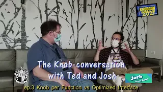 Knob-converstation Ep.3 Knob per Function vs Optimized Interface