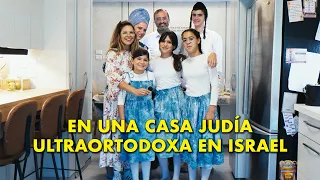 Dentro de la CASA de una familia JUDÍA ULTRAORTODOXA antes del SHABAT en ISRAEL 🇮🇱