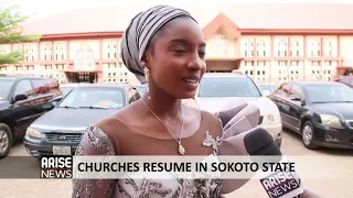 CHURCHES RESUME IN SOKOTO STATE - ARISE NEWS REPORT