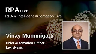 Hyper-automation powered by process excellence – Best practices by LexisNexis l Vinay Mummigatti