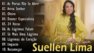 As melhores e mais tocadas músicas gospel - As Portas Vão Se Abrir, Se For Precis, Suellen Lima 2024