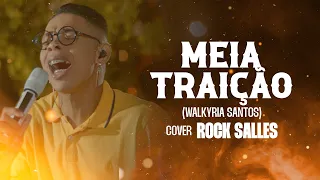 Meia Traição - Rock Salles | OFICIAL