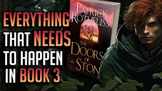 Everything That Needs to Happen in The Kingkiller Chronicle Book 3