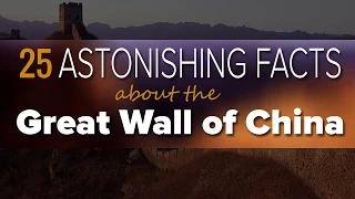 25 Astonishing Facts About The Great Wall Of China You May Not Know