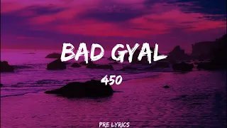 450 - Bad Gyal (Lyrics)