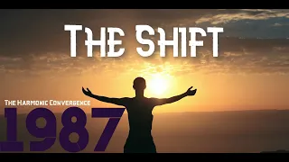 The Shift: The Harmonic Convergence 1987