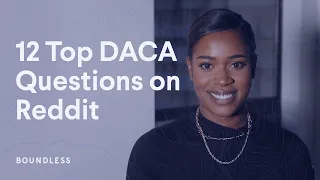 12 Top DACA Questions on Reddit