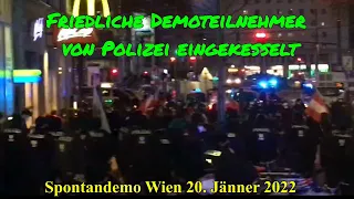 WIEN 20.1.2022: FRIEDLICHE DEMOTEILNEHMER von POLIZEI eingekesselt