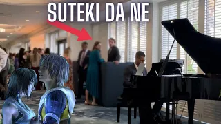 I played Suteki Da Ne from FFX on piano at a wedding