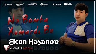 Elcan Hesenov - Ne Bomba Xumardi Bu (2022 Yeni)