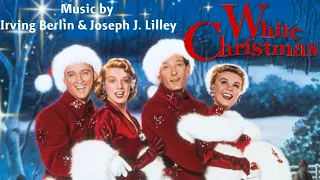 White Christmas | Soundtrack Suite (Irving Berlin & Joseph J. Lilley)