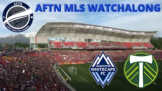 AFTN Soccer Show - Vancouver Whitecaps v Portland Timbers MLS Watchalong