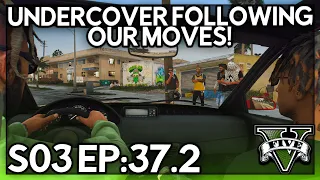 Episode 37.2: Undercover Following Our Moves! | GTA RP | Grizzley World Whitelist