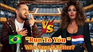 Run To You: 🇳🇱Glennis Grace VS. 🇧🇷Gabriel Henrique/Who Sang It Better?