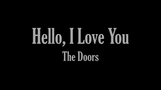 The Doors - Hello, I Love You (Lyrics)