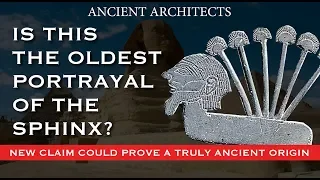 DISCOVERY: Is THIS the Oldest Portrayal of The Sphinx? | Ancient Architects