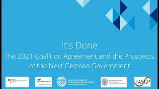 It’s Done: The 2021 Coalition Agreement and the Prospects of the Next German Government