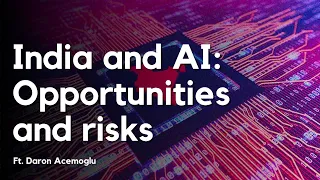 India and AI: Opportunities and risks || MIT Prof Daron Acemoglu Explains
