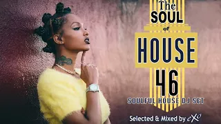 The Soul of House Vol. 46 (Soulful House Mix)
