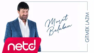 Murat Balaban - Gitmek Lazım