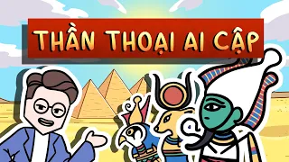 Toàn bộ Thần Thoại Ai Cập trong 20 phút