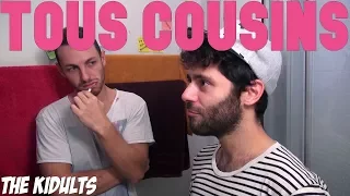 TOUS COUSINS | the kidults feat. Alex Ramires