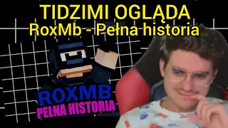 TIDZIMI OGLĄDA - RoxMb - Pełna historia