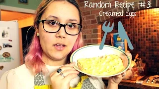 Creamed Eggs: Random Recipe #3