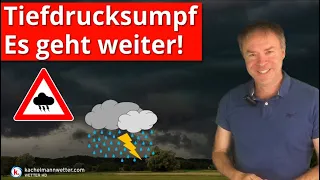 Sumpflage - Es geht weiter mit Gewittern und Starkregen