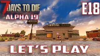 7 Days To Die Alpha 19 Let's Play-Ep.18-Bank Robbery & Quest's