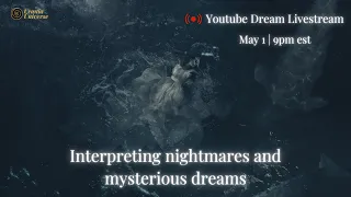 🌙 Dream Livestream | Interpreting Nightmares & Mysterious Dreams