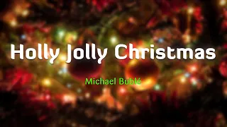 Michael Bublé - Holly Jolly Christmas (Lyrics/Vietsub)