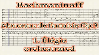 Rachmaninoff Elegie Morceaux de fantaisie Op 3-1 Élégie orchestrated