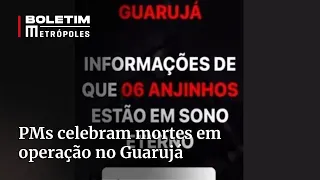PMs celebram m0rtes em operação no Guarujá: "Anjinhos m0rtos"