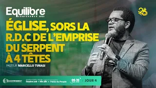 ÉGLISE, SORS LA RDC DE L’EMPRISE DU SERPENT À 4 TÊTES • PST MARCELLO • EQUILIBRE 2023 • J4 • 25 ANS