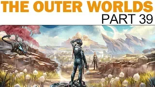 The Outer Worlds - Livemin - Part 39 - Don't Bite The Sun (Let's Play / Playthrough)