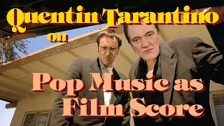 Quentin Tarantino on Pop Songs As Film Score