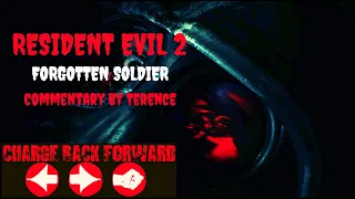 RESIDENT EVIL 2 - FORGOTTEN SOLDIER Chaos Run with Terence (Commentary) - CHARGE BACK FORWARD