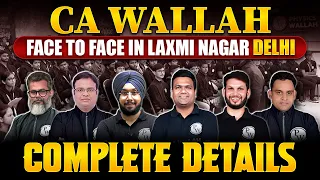 CA Wallah Face to Face In Laxmi Nagar Delhi 🔥 | आपके सभी सवालो के जवाब | CA Face to Face Classes