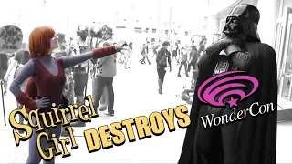 Squirrel Girl Destroys WonderCon 2015 ft. Zerggiee