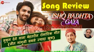 Review of "Ishq Badhta Gaya" song, sung by Pawandeep Rajan | A Fabulous Romantic Song To Relieve You