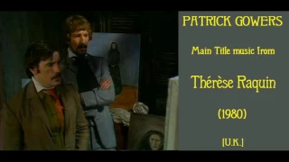 Patrick Gowers: Thérèse Raquin (1980)