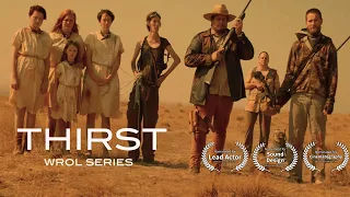 The Award Winning Post Apocalyptic Short Film Series - Thirst